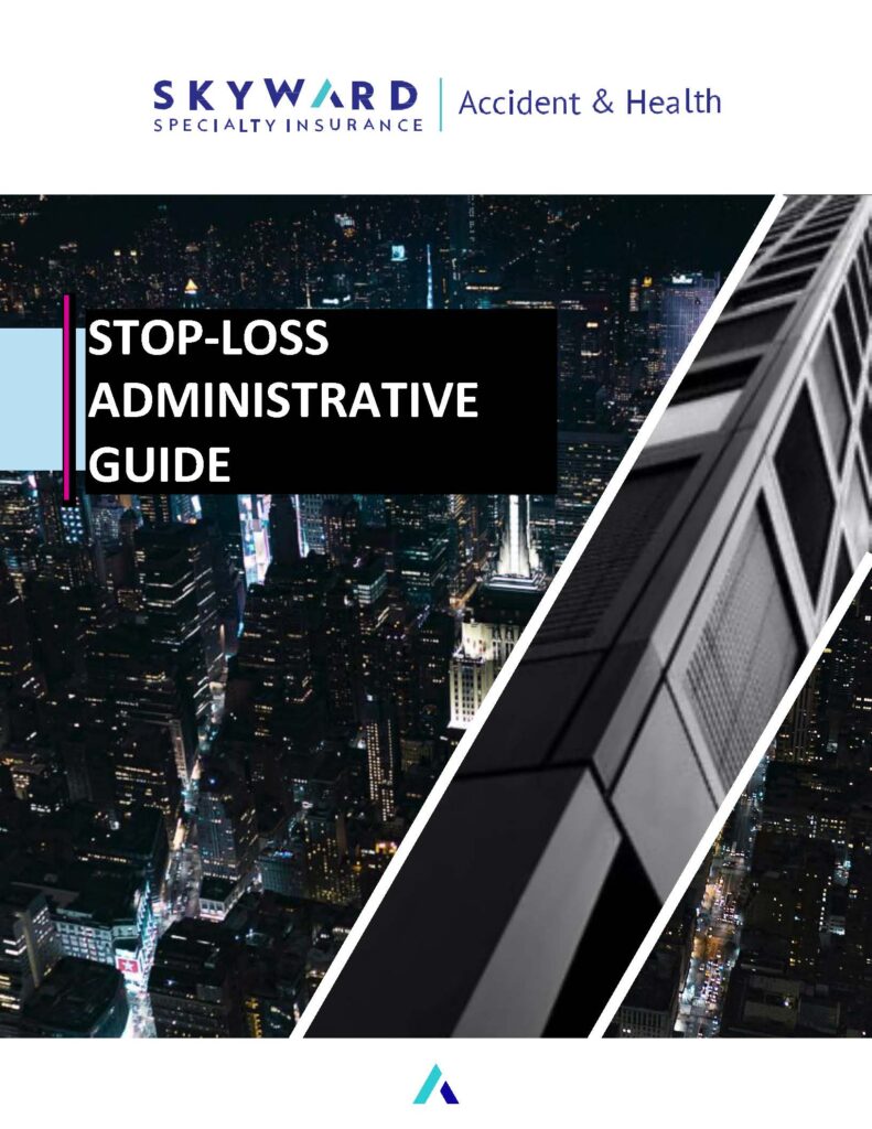 Stop Loss Admin Guide - Skyward Specialty A&H